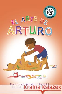 El Arte de Arturo Alliah L. Agostini Paige Mason 9781223188942
