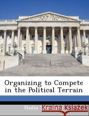 Organizing to Compete in the Political Terrain Schadlow, Nadia 9781249916000