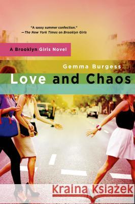 Love and Chaos Gemma Burgess 9781250000866