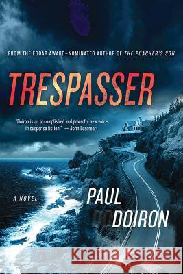 Trespasser Paul Doiron 9781250001597