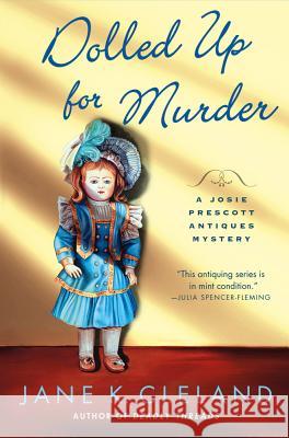 Dolled Up for Murder Jane K. Cleland 9781250001849 Minotaur Books