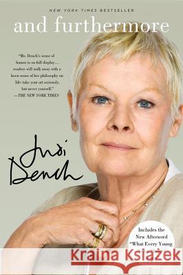 And Furthermore Judi Dench   9781250002143 St. Martin's Griffin
