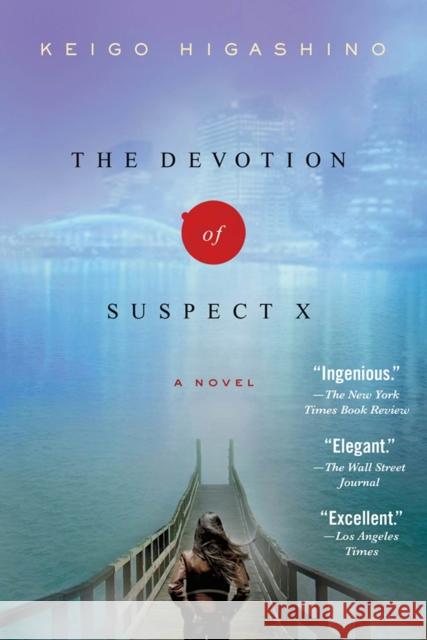 The Devotion of Suspect X: A Detective Galileo Novel Keigo Higashino Alexander O. Smith 9781250002693 Minotaur Books