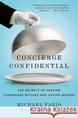 Concierge Confidential Michael Fazio Michael Malice 9781250002730