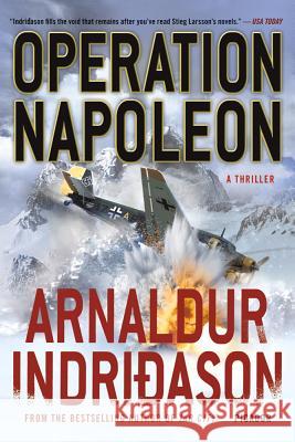 Operation Napoleon Arnaldur Indridason 9781250003188 Picador USA