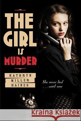 Girl Is Murder Haines, Kathryn Miller 9781250006394 Square Fish