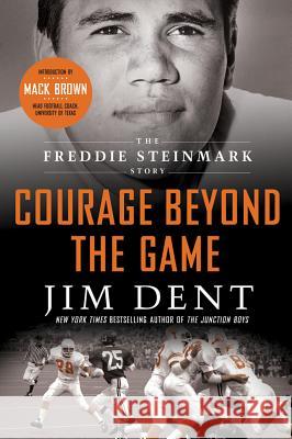 Courage Beyond the Game Jim Dent Mack Brown 9781250007001