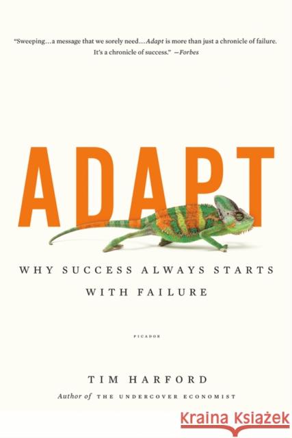 Adapt: Why Success Always Starts with Failure Tim Harford 9781250007551