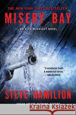 Misery Bay: An Alex McKnight Novel Steve Hamilton 9781250008527 Minotaur Books