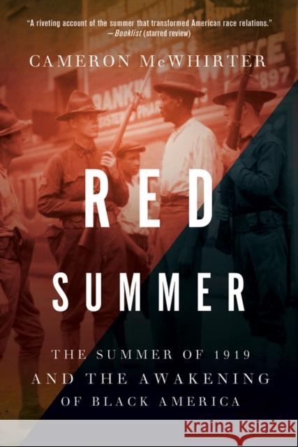 Red Summer: The Summer of 1919 and the Awakening of Black America Cameron McWhirter 9781250009067 St. Martin's Griffin