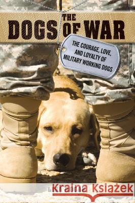 Dogs of War Rogak, Lisa 9781250009463