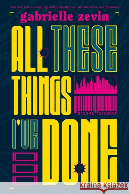 All These Things I've Done Gabrielle Zevin 9781250010285