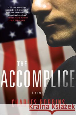 The Accomplice Charles Robbins 9781250010513 Thomas Dunne Books