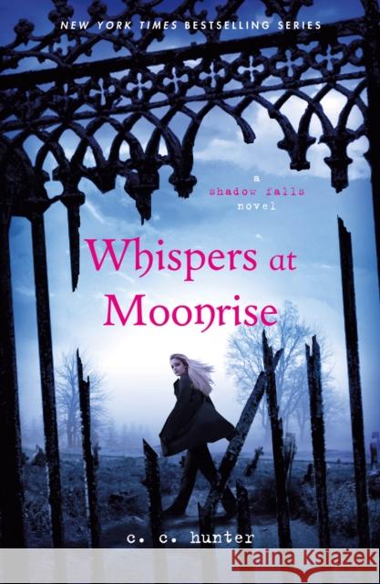 Whispers at Moonrise C. C. Hunter 9781250011916 St. Martin's Griffin