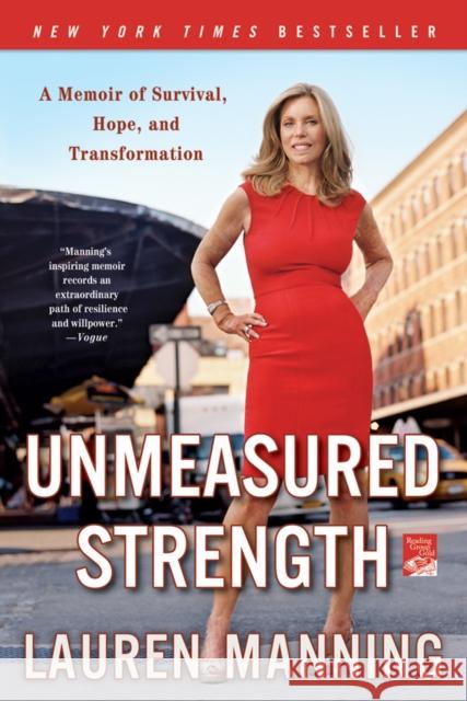Unmeasured Strength: A Story of Survival and Transformation Manning, Lauren 9781250012142