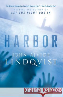 Harbor John Ajvide Lindqvist 9781250012838 St. Martin's Griffin