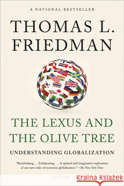 The Lexus and the Olive Tree: Understanding Globalization Thomas L. Friedman 9781250013743