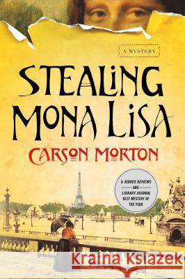 Stealing Mona Lisa Carson Morton 9781250015730