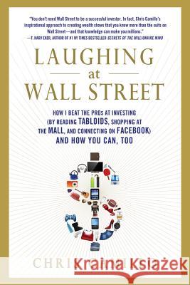 Laughing at Wall Street Chris Camillo 9781250015754 St. Martin's Griffin
