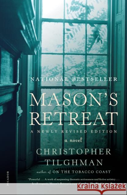 Mason's Retreat Christopher Tilghman 9781250016072 Picador USA