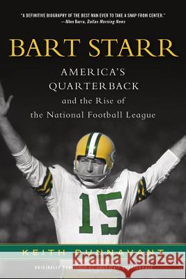 Bart Starr Dunnavant, Keith 9781250016249 St. Martin's Griffin