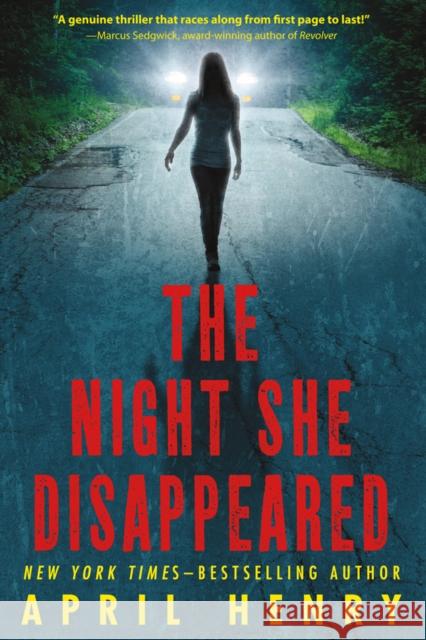 The Night She Disappeared April Henry 9781250016744 Square Fish