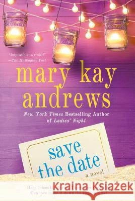 Save the Date Mary Kay Andrews 9781250019707 St. Martin's Griffin