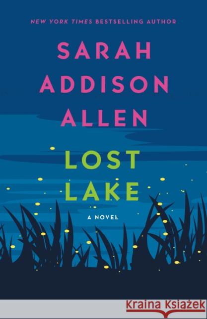 Lost Lake Sarah Addison Allen 9781250019820 St. Martin's Griffin