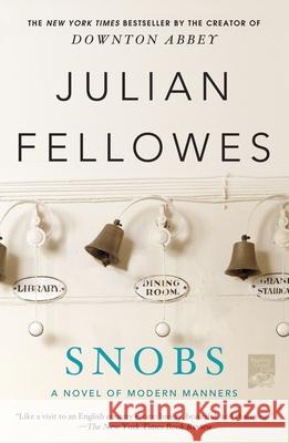 Snobs Julian Fellowes 9781250020369 St. Martin's Griffin