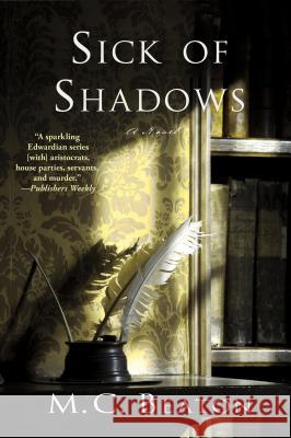 Sick of Shadows: An Edwardian Murder Mystery Beaton, M. C. 9781250022509 St. Martin's Griffin