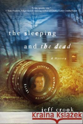 The Sleeping and the Dead Jeff Crook 9781250023247 0