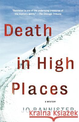 Death in High Places: A Mystery Bannister, Jo 9781250023872