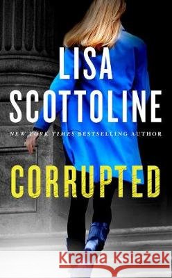 Corrupted : A Rosato & DiNunzio Novel Lisa Scottoline 9781250027955