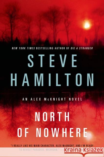 North of Nowhere Steve Hamilton 9781250029249 St. Martin's Griffin