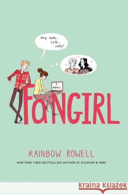 Fangirl Rainbow Rowell 9781250030955 St. Martin's Griffin