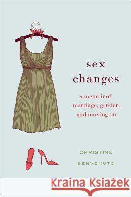 Sex Changes Christine Benvenuto 9781250031600