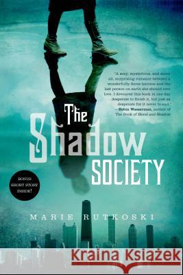 Shadow Society Rutkoski, Marie 9781250034243 Square Fish
