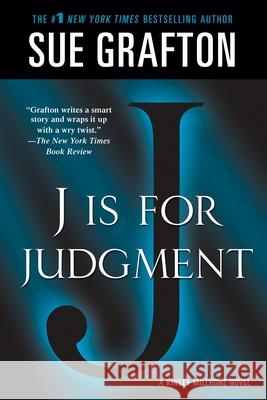J Is for Judgment: A Kinsey Millhone Novel Grafton, Sue 9781250035820 St. Martin's Griffin