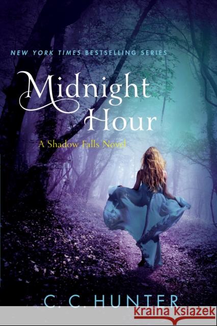Midnight Hour: A Shadow Falls Novel Hunter, C. C. 9781250035882 St. Martin's Griffin