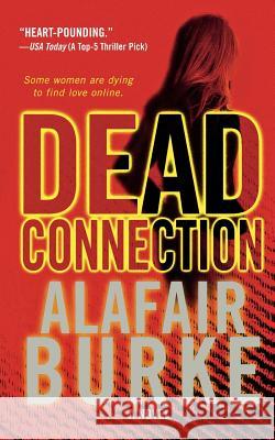 Dead Connection Alafair Burke 9781250038708 St. Martin's Press