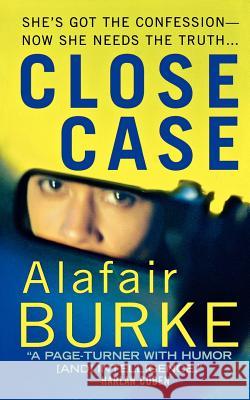 Close Case Alafair Burke 9781250038715