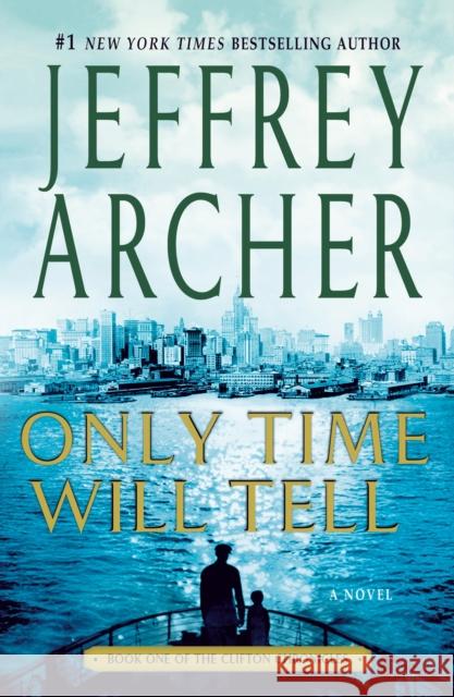 Only Time Will Tell Jeffrey Archer 9781250039026