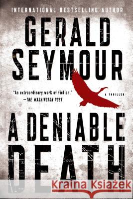 A Deniable Death: A Thriller Seymour, Gerald 9781250042828 St. Martin's Griffin