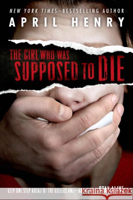 The Girl Who Was Supposed to Die April Henry 9781250044372 Square Fish