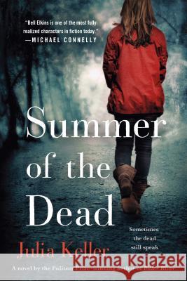 Summer of the Dead Julia Keller 9781250044754 Minotaur Books