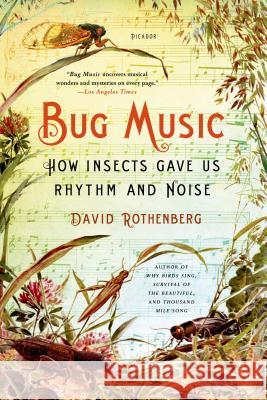 Bug Music Rothenberg, David 9781250045058