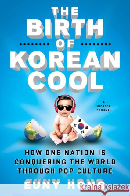 Birth of Korean Cool Hong 9781250045119