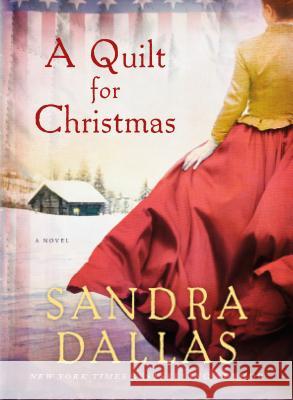 A Quilt for Christmas Sandra Dallas 9781250045959
