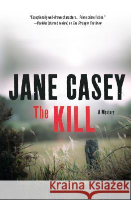 The Kill Jane Casey 9781250048844 Minotaur Books