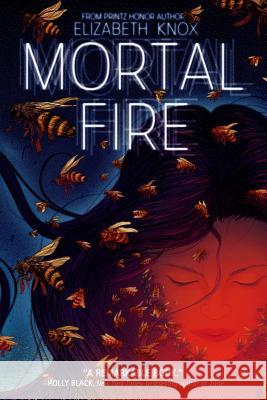 Mortal Fire Elizabeth Knox 9781250050694